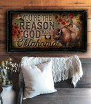 You're the reason God made Oklahoma Canvas